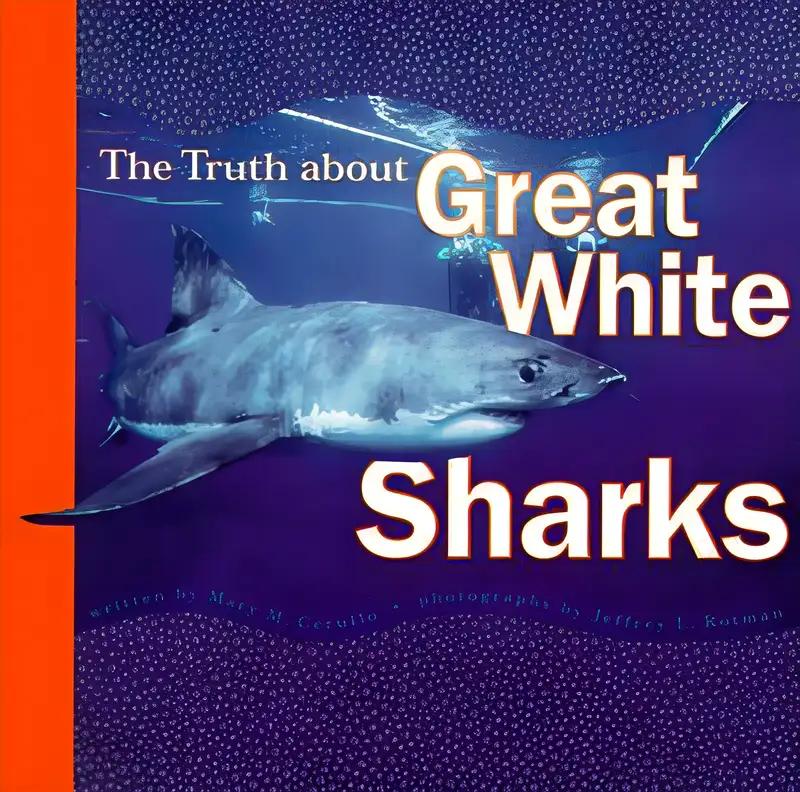 The Truth About Great White Sharks (Truth About, TRUT)