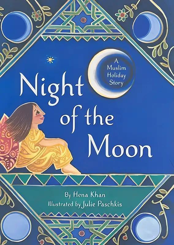 Night of the Moon: A Muslim Holiday Story