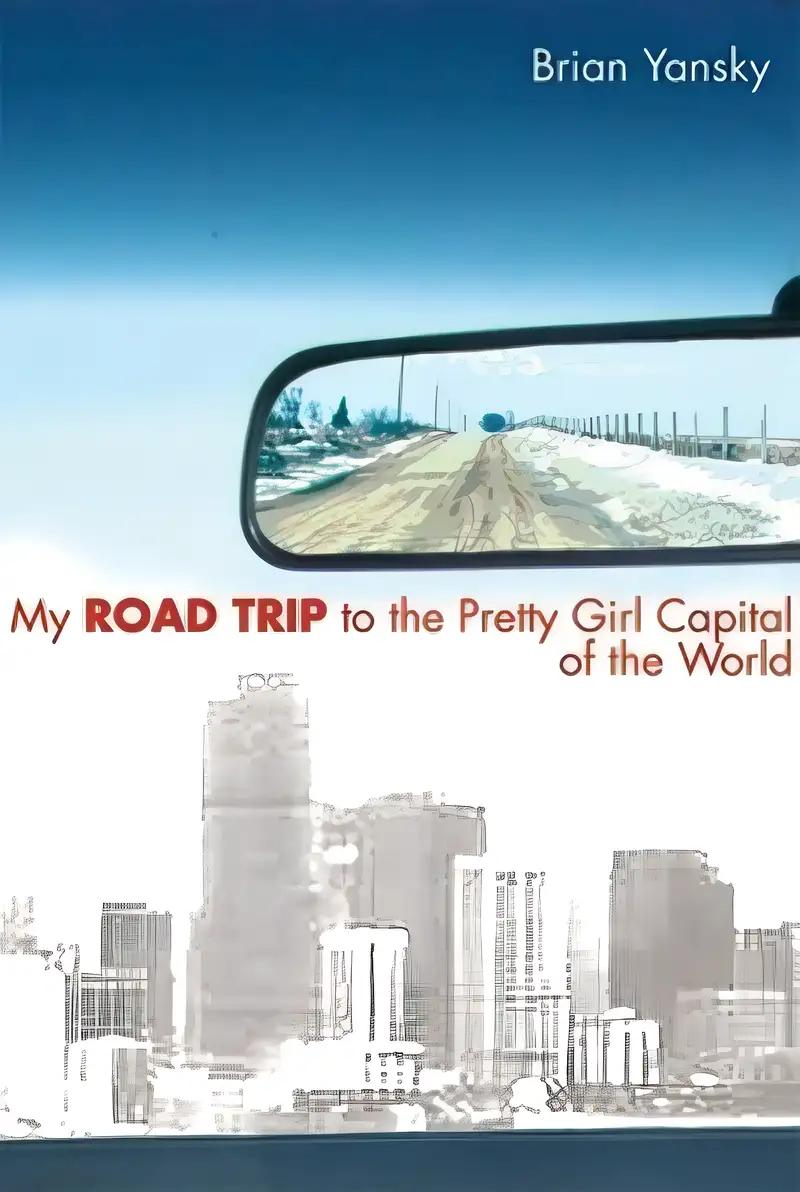 My Road Trip to the Pretty Girl Capital of the World