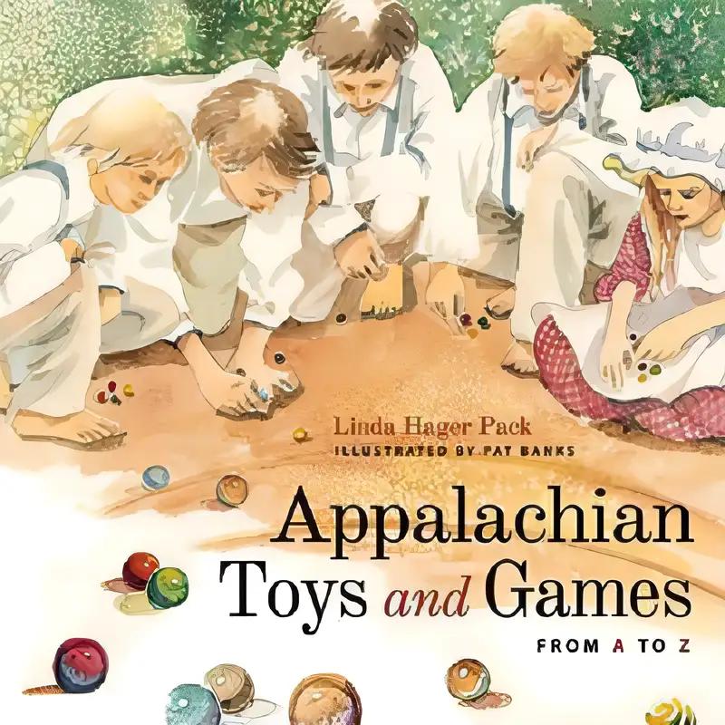 Appalachian Toys and Games from A to Z