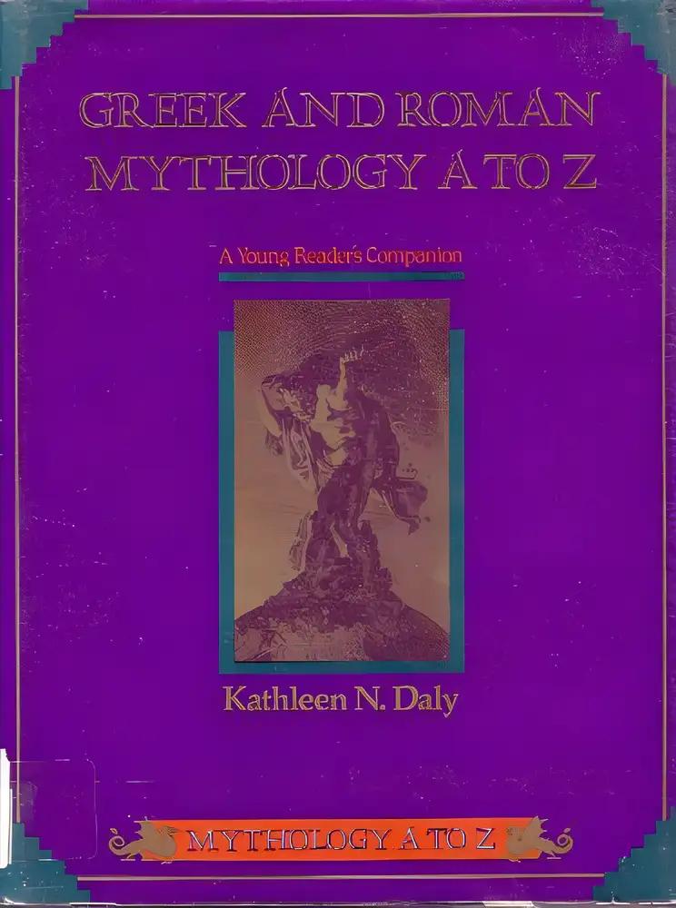 Greek and Roman Mythology A to Z: A Young Reader's Companion