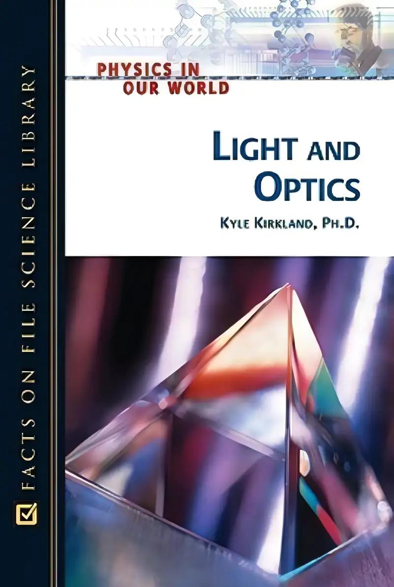 Light and Optics (Physics in Our World)