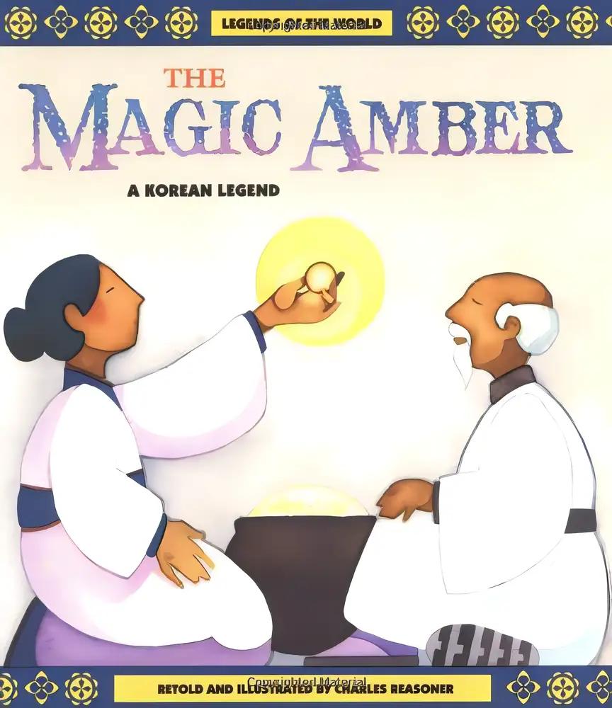 The Magic Amber: A Korean Legend (Legends of the World)