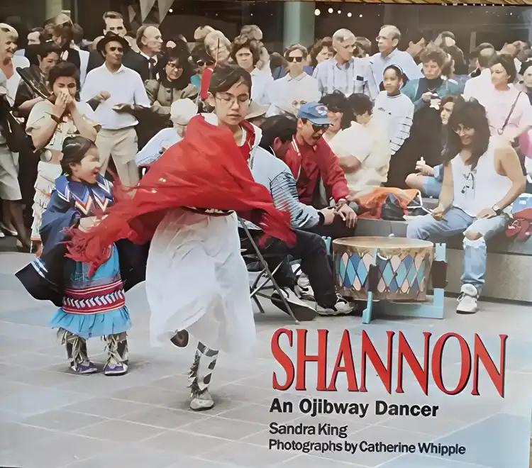 Shannon: An Ojibway Dancer (We Are Still Here Native Americans Today)