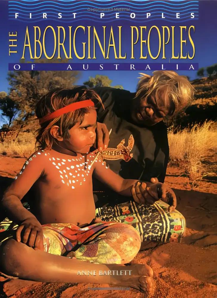 The Aboriginal Peoples of Australia (First Peoples)