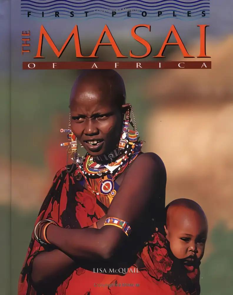 The Masai of Africa (First Peoples)