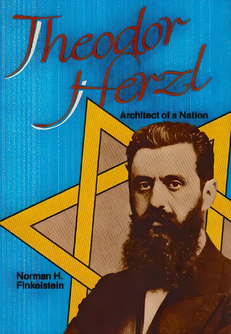 Theodor Herzl: Architect of a Nation