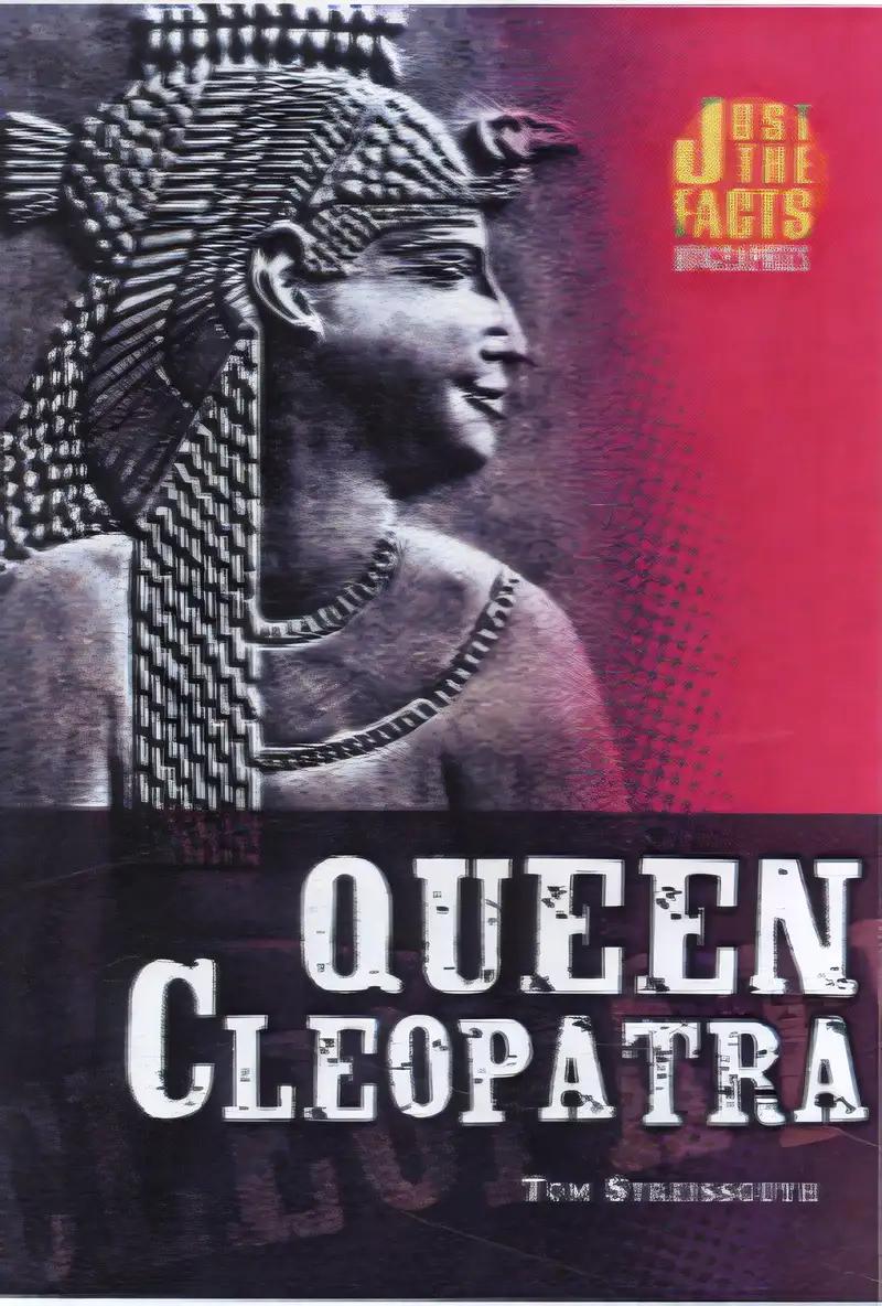 Queen Cleopatra (Just the Facts Biographies)