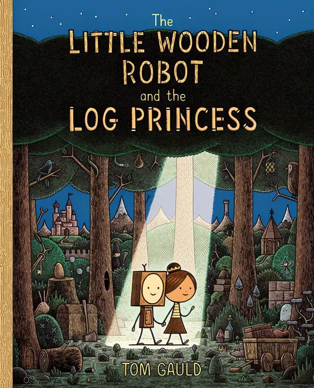 The Little Wooden Robot and the Log Princess