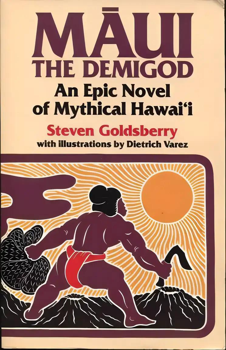 Maui the Demigod: An Epic Novel of Mythical Hawaii