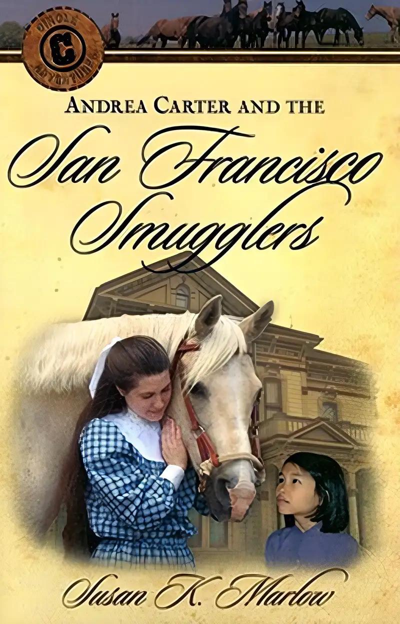 Andrea Carter and the San Francisco Smugglers (Circle C Adventures #4)