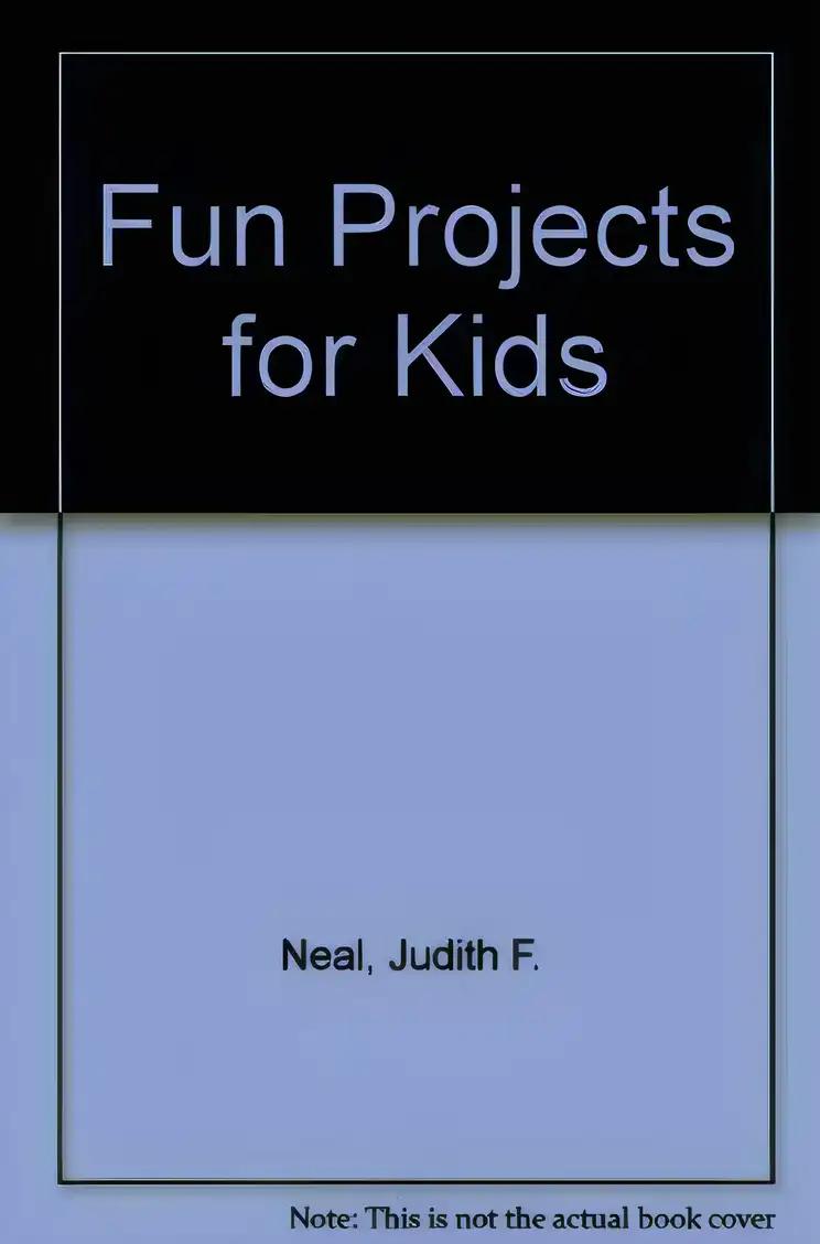 Fun Projects for Kids