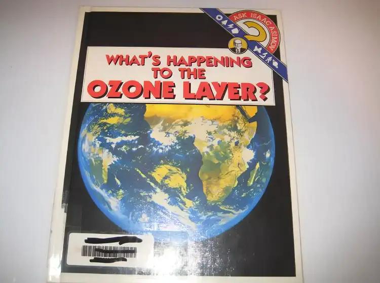 What's Happening to the Ozone Layer? (Ask Isaac Asimov)