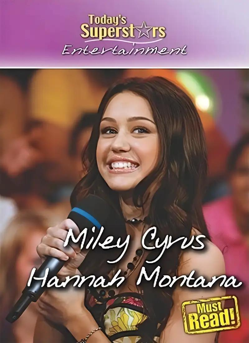 Miley Cyrus/Hannah Montana (Today's Superstars, Entertainment)