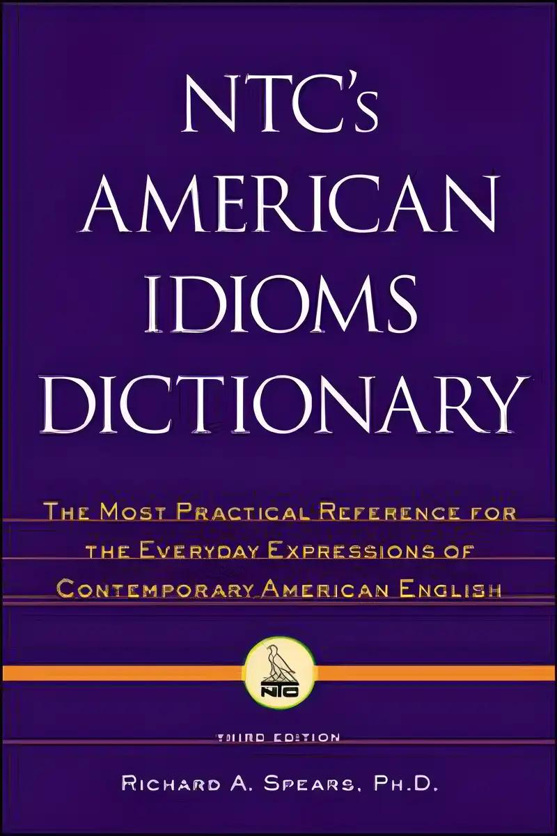 NTC's American Idioms Dictionary