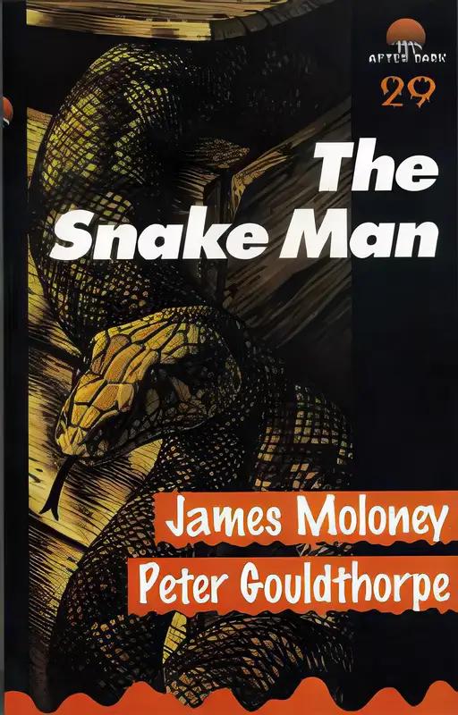 The Snake Man (After Dark)