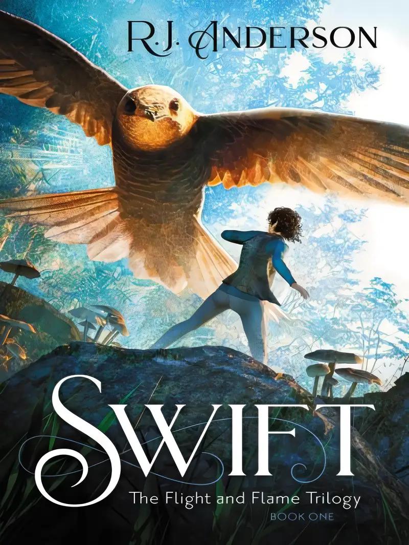 Swift (The Flight and Flame Trilogy Book 1)