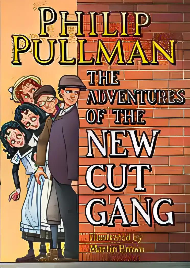 The Adventures of the New Cut Gang