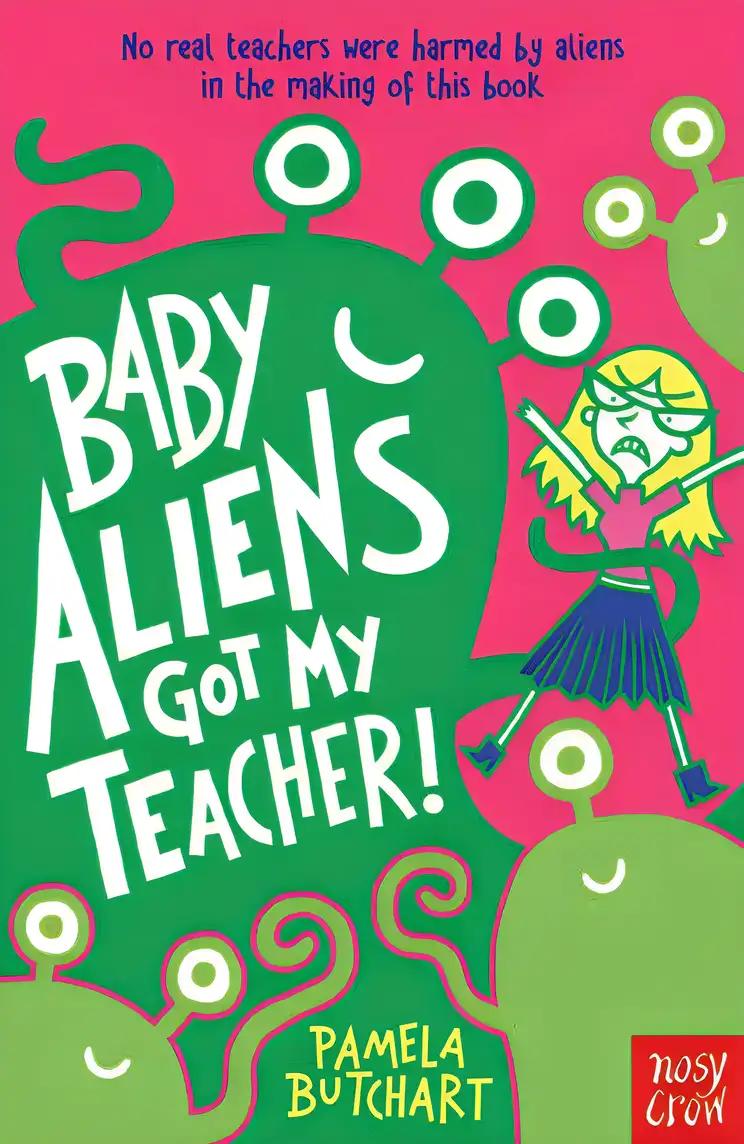 Baby Aliens Got My Teacher!