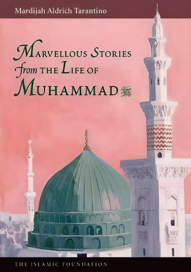 Marvellous Stories From the Life of Muhammad (Muslim Childrens Library)