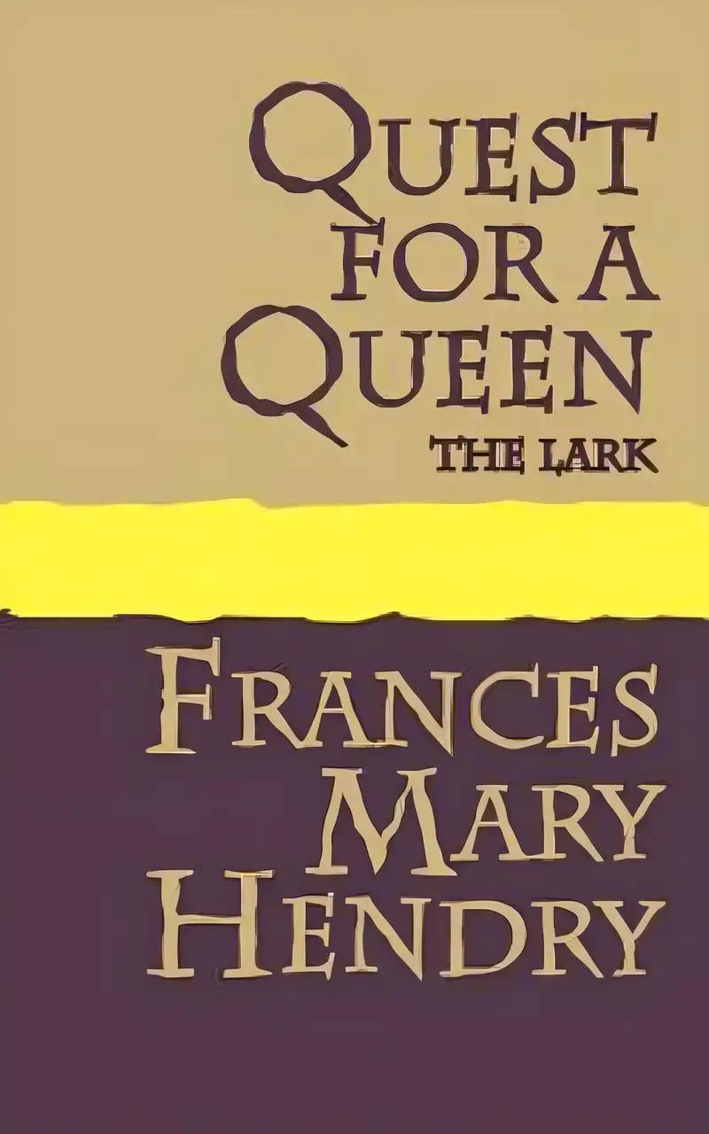 Quest for a Queen: the Lark (Canongate Kelpies)