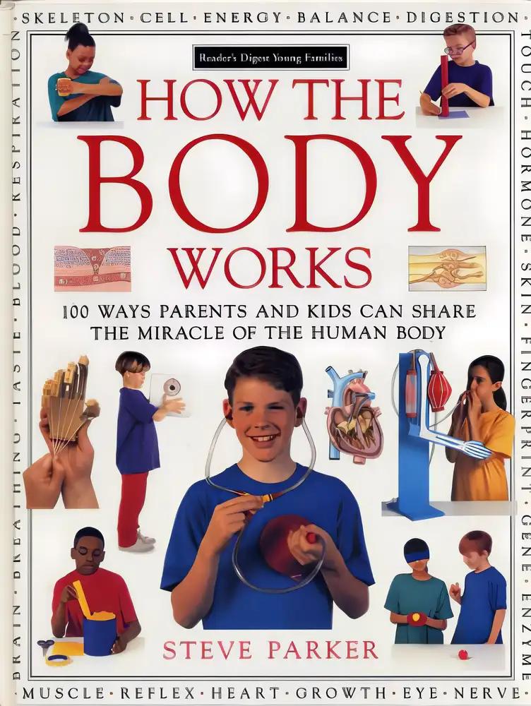 how the body works First edition by steve parker (1994) Hardcover