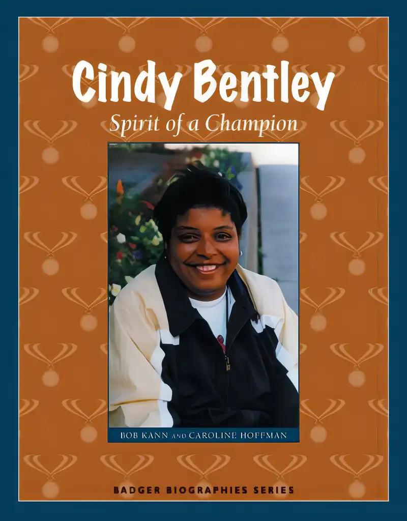 Cindy Bentley: Spirit of a Champion (Badger Biographies Series)