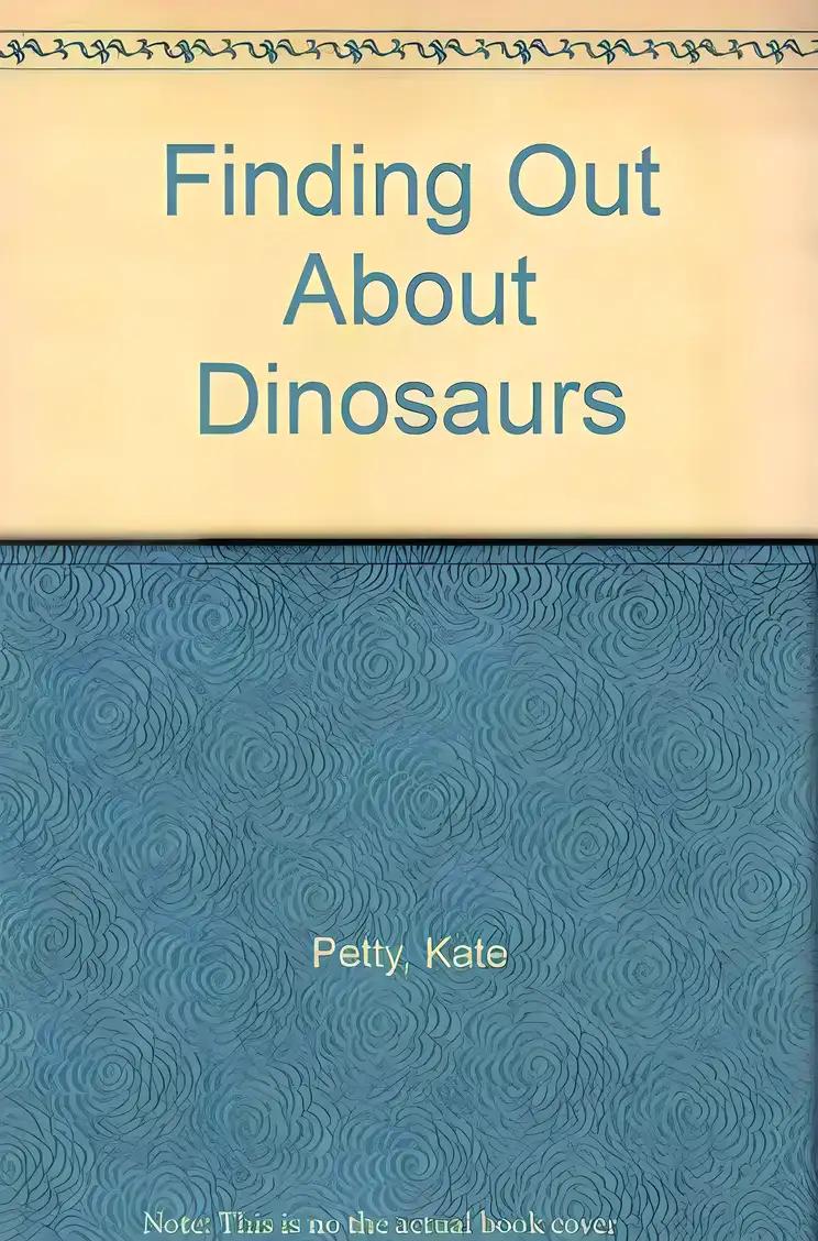 Finding Out About Dinosaurs