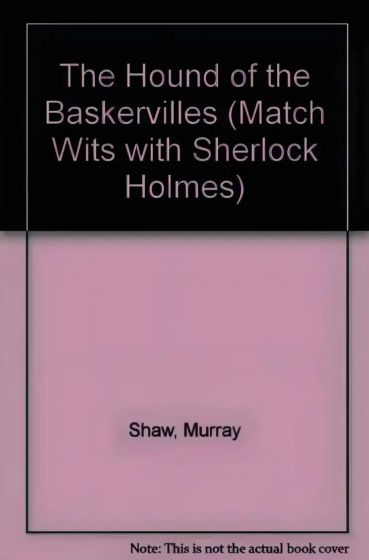 Match Wits With Sherlock Holmes the Hound of the Baskervilles