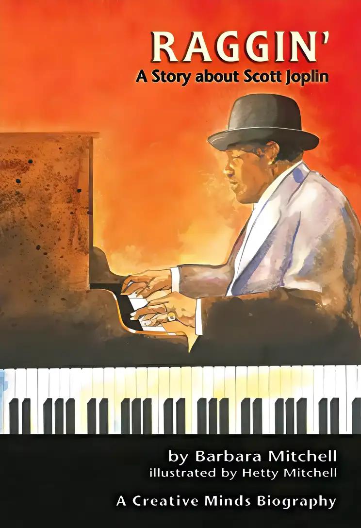 Raggin': A Story About Scott Joplin (Creative Minds Books)