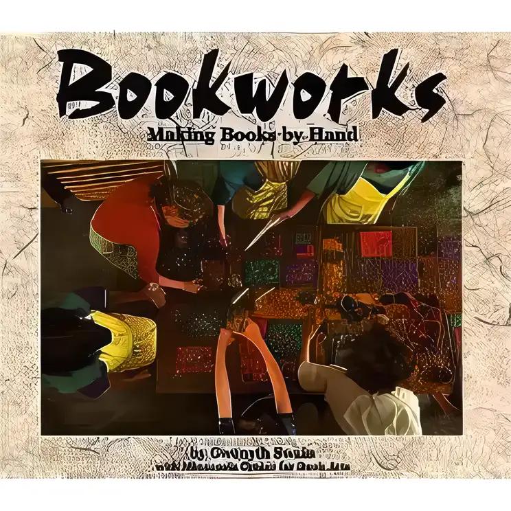 Bookworks: Making Books by Hand (Carolrhoda Photo Books)