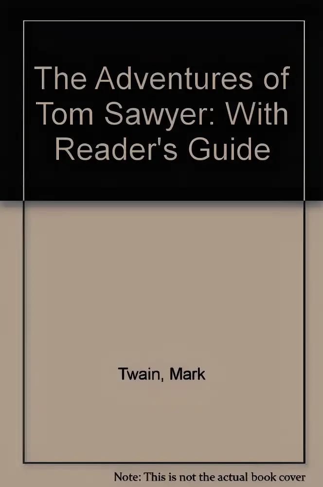 The Adventures of Tom Sawyer: With Reader's Guide