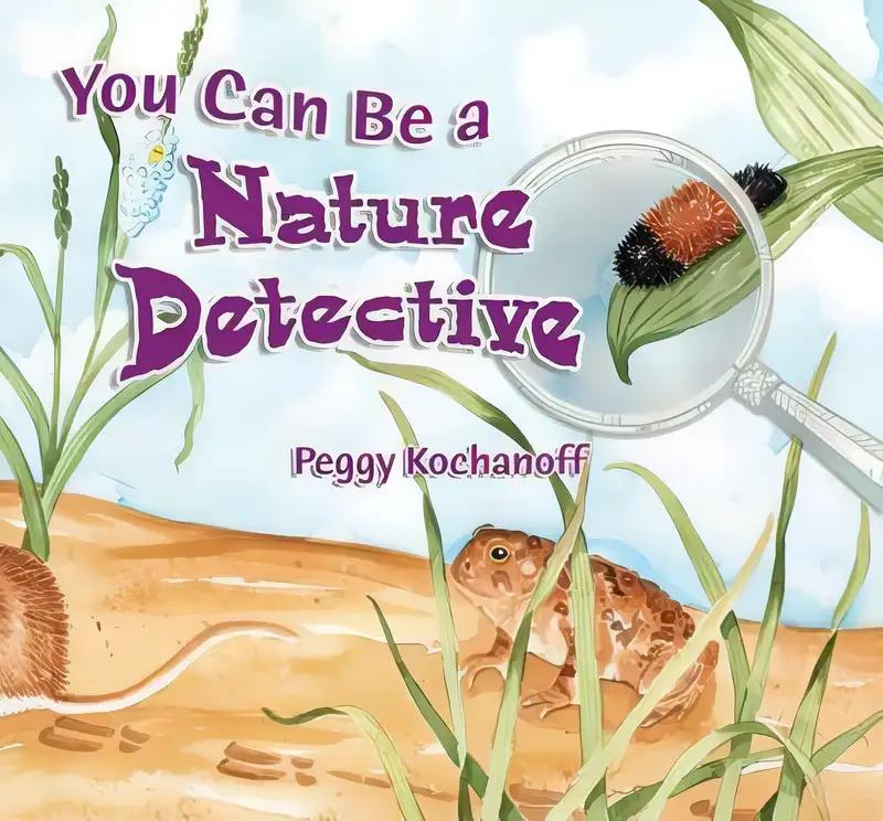 You Can Be A Nature Detective