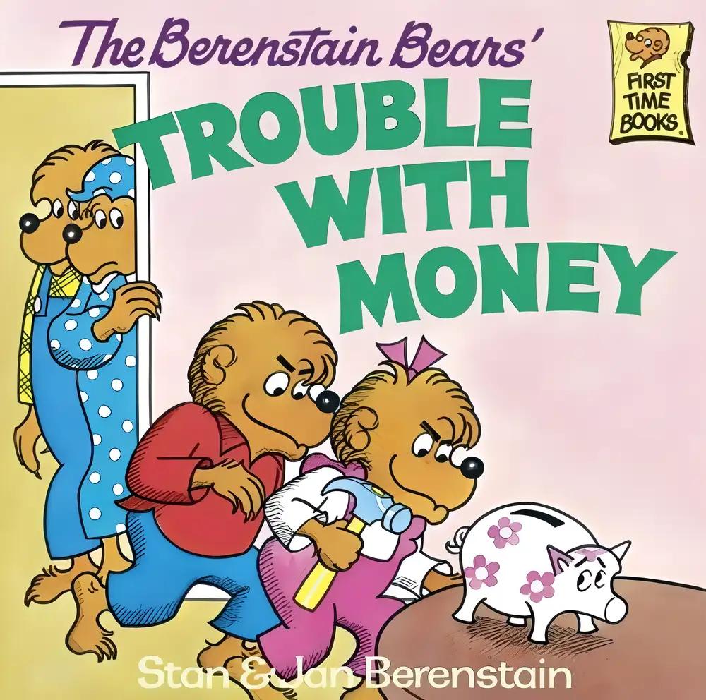 The Berenstain Bears' Trouble with Money (First Time Books(R))