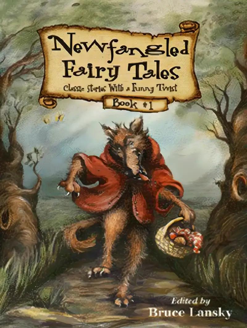 Newfangled Fairy Tales, Book 1