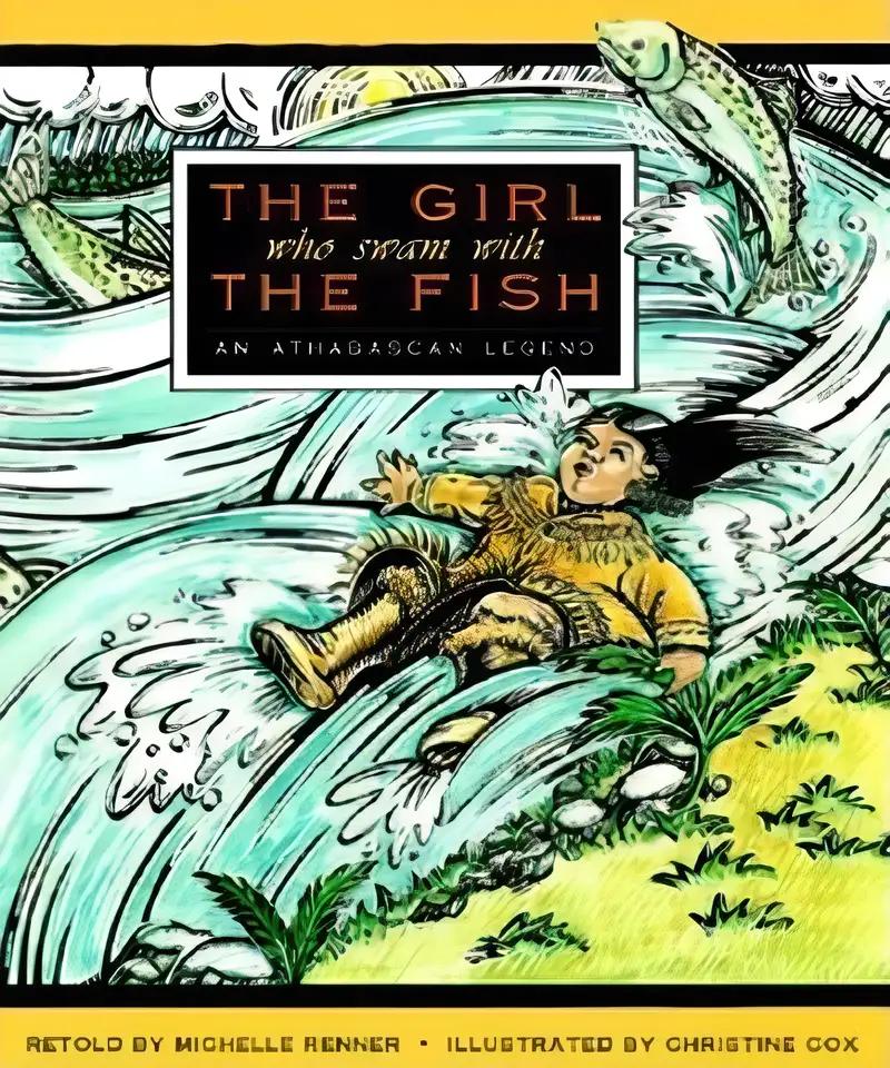 The Girl Who Swam With the Fish: An Athabascan Legend