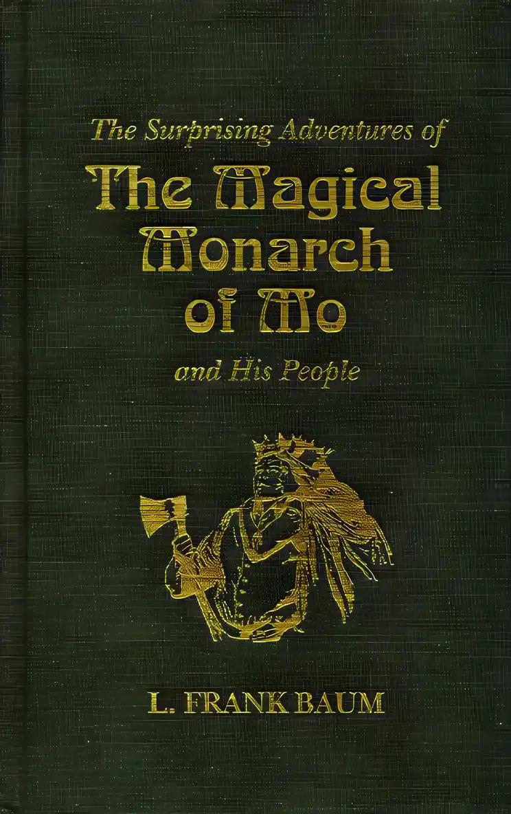 The Surprising Adventures of the Magical Monarch of Mo and His People