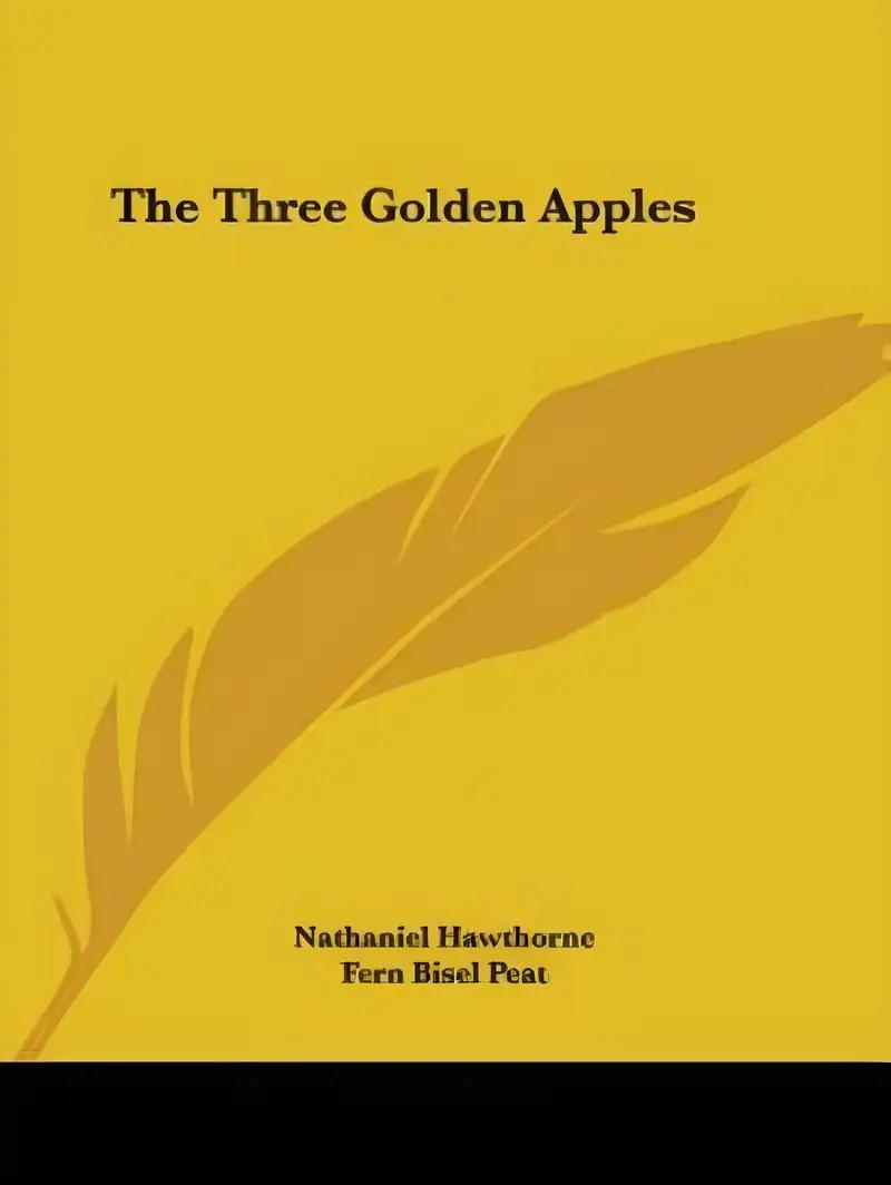 The Three Golden Apples (From: "A Wonder-Book for Girls and Boys")