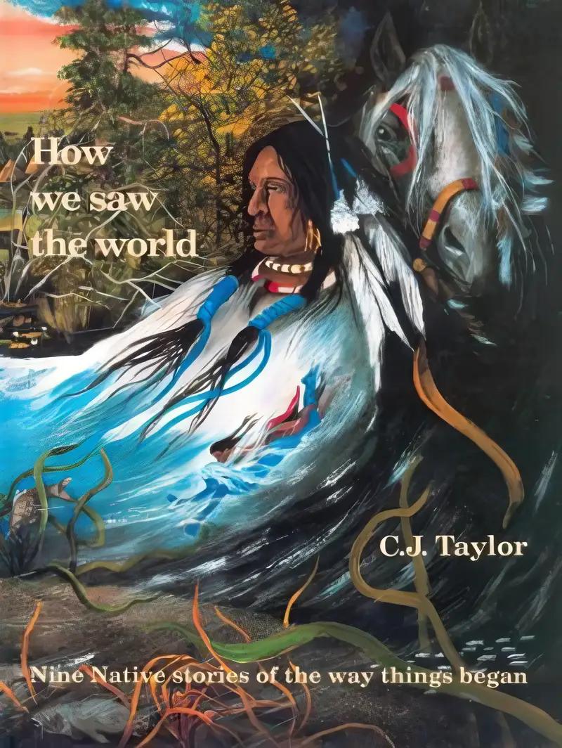 How We Saw the World (Native Legends)