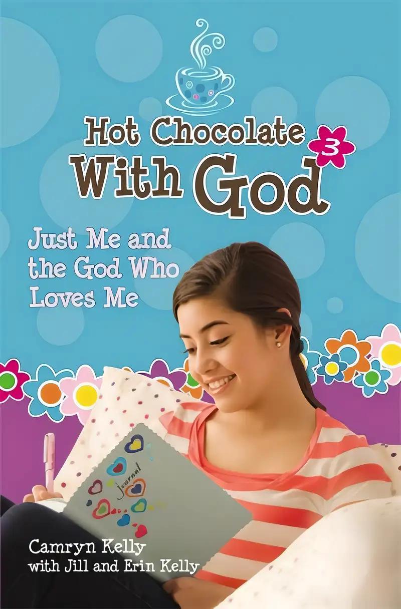 Hot Chocolate With God #3: Just Me & the God Who Loves Me