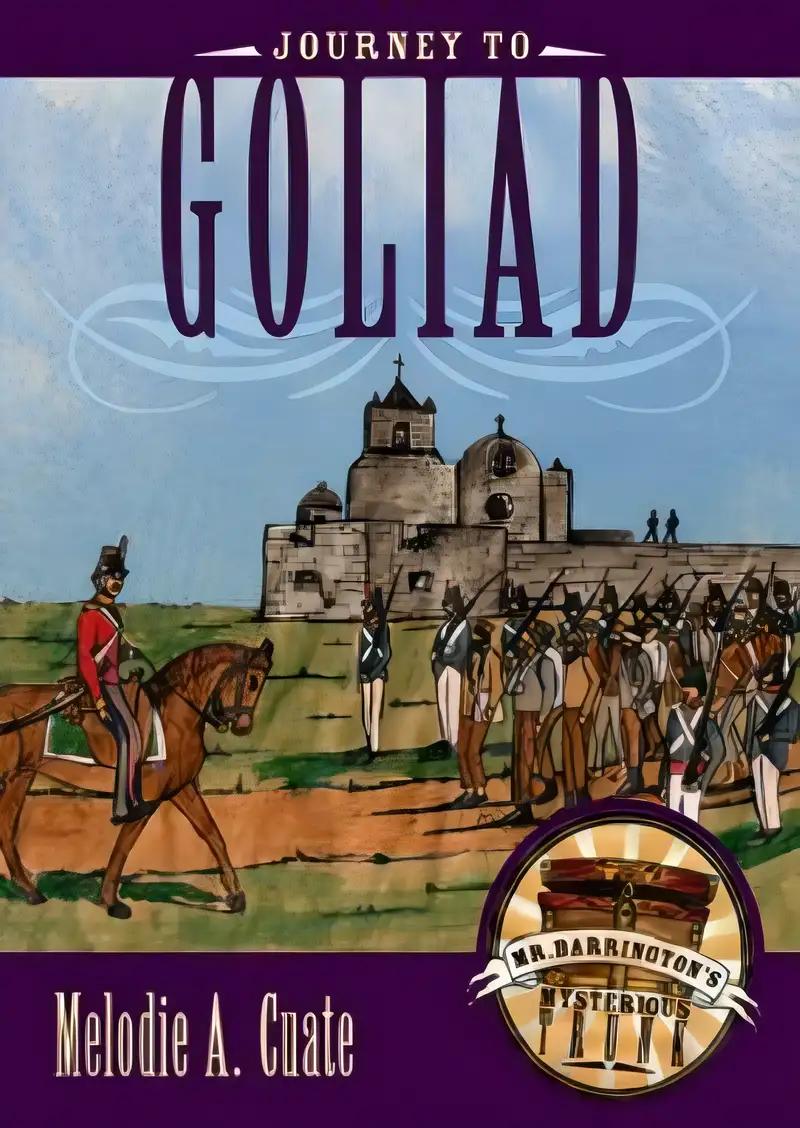 Journey to Goliad (Mr. Barrington's Mysterious Trunk)