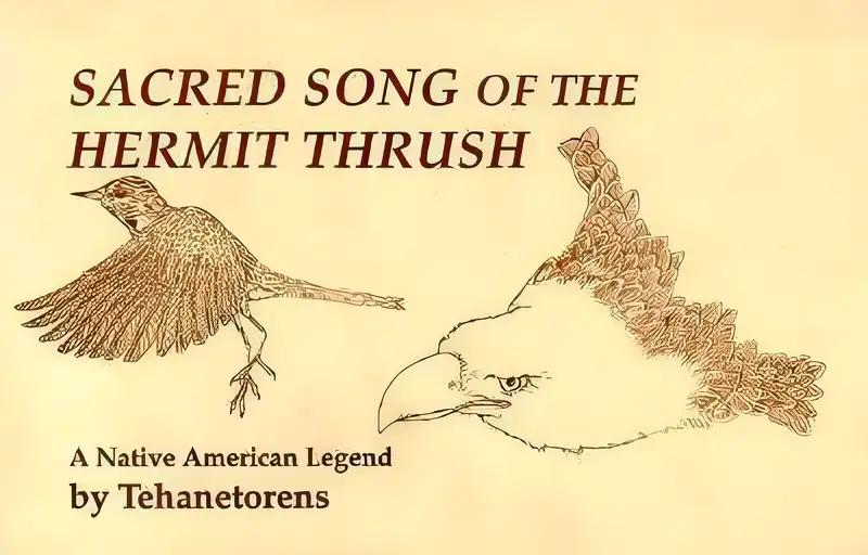 Sacred Song of the Hermit Thrush: A Native American Legend