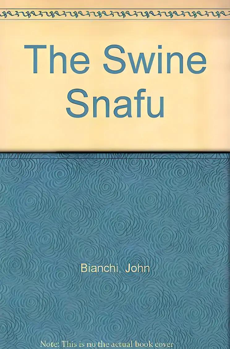 The Swine Snafu