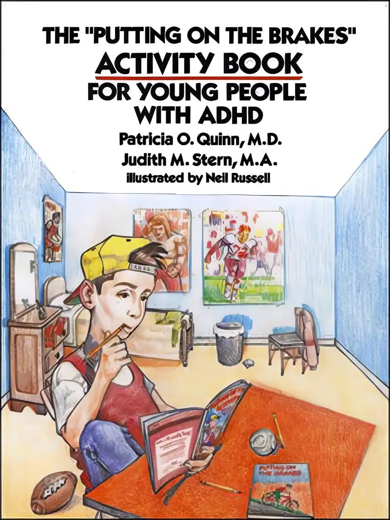 The "Putting on the Brakes" Activity Book for Young People With ADHD