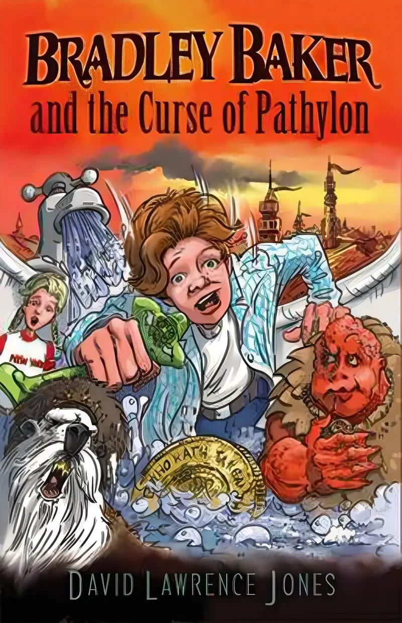 Bradley Baker and the Curse of Pathylon (The Amazing Adventures of Bradley Baker Book 1)