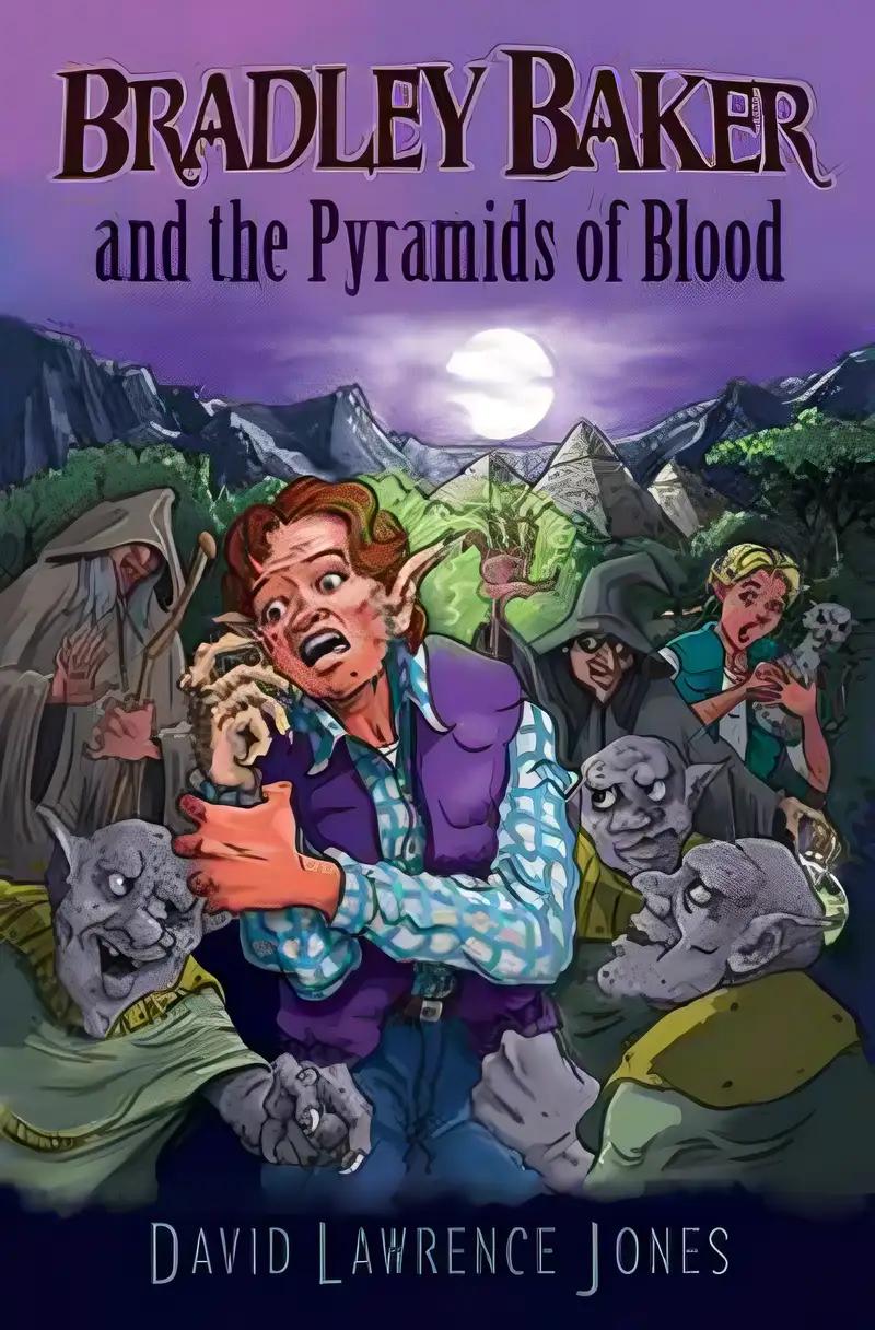 Bradley Baker and the Pyramids of Blood (Amazing Adventures of Bradley Baker)