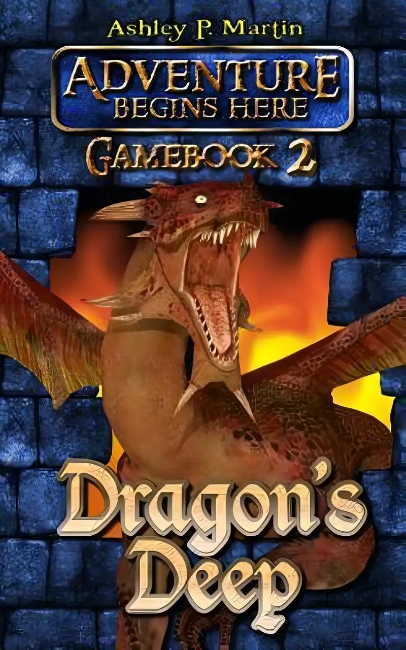 Dragon's Deep (Adventure Begins Here: Gamebook Book 2)