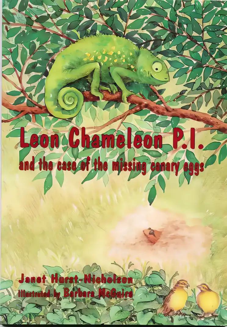 Leon Chameleon PI and the case of the missing canary eggs