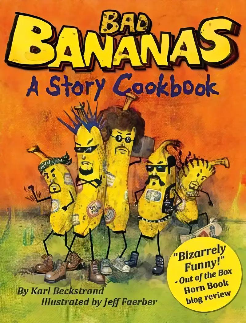 Bad Bananas: A Story Cookbook for Kids