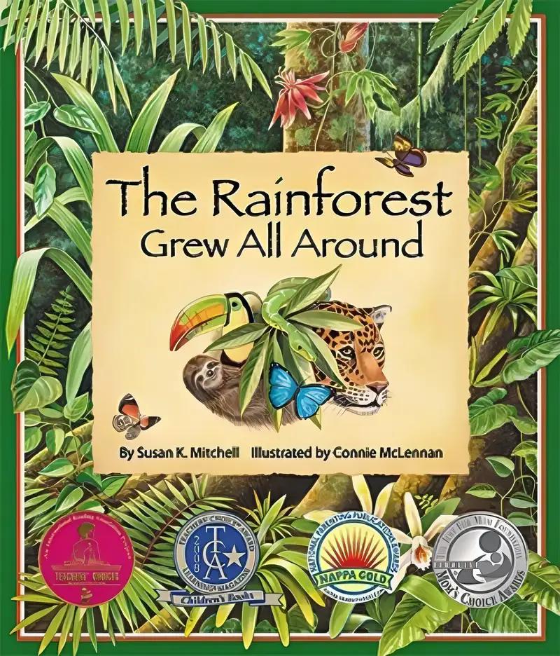 The Rainforest Grew All Around (Arbordale Collection)